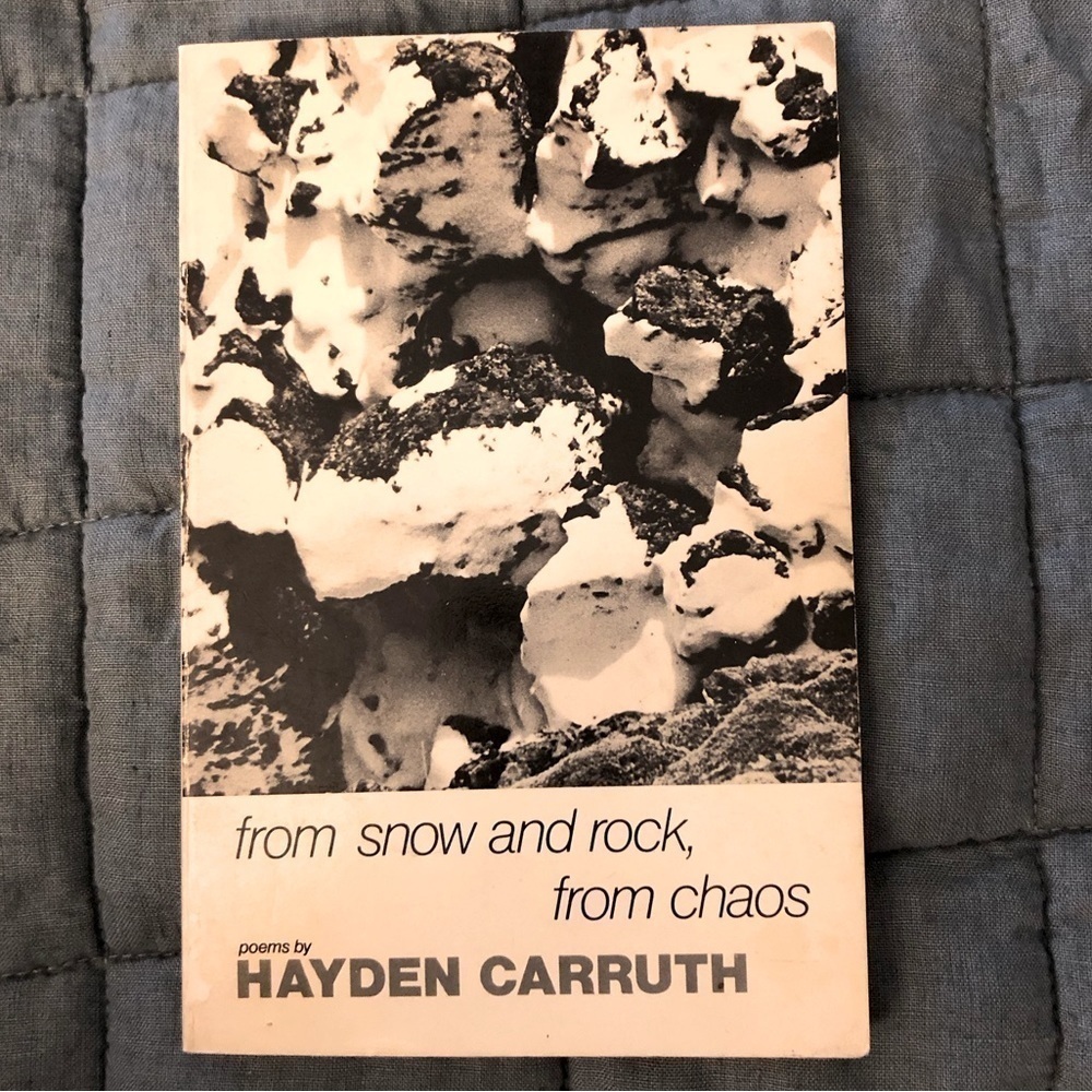 From Snow and Rock, from Chaos: Poems, 1965-1972 by Hayden Carruth 1st Edition